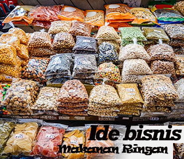 7 Cara Memulai Bisnis snack, menjadi jutawan dalam 1 Bulan